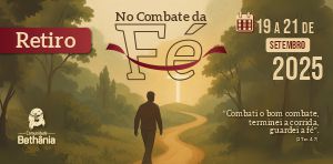 19 a 21 de Setembro – Retiro: No Combate da fé