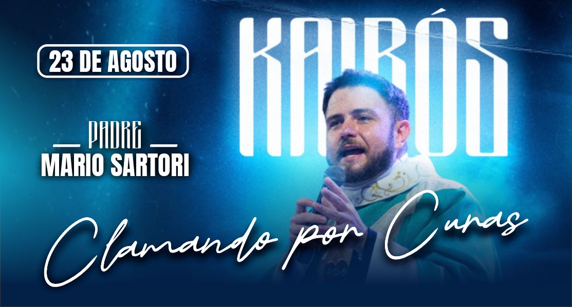Kairós Clamando por Curas - Com Padre Mario Sartori  