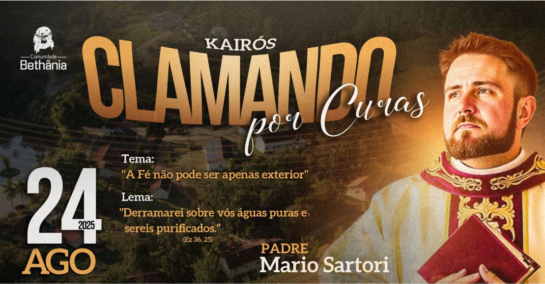 Kairós - Clamando por Curas - Com Padre Mario Sartori