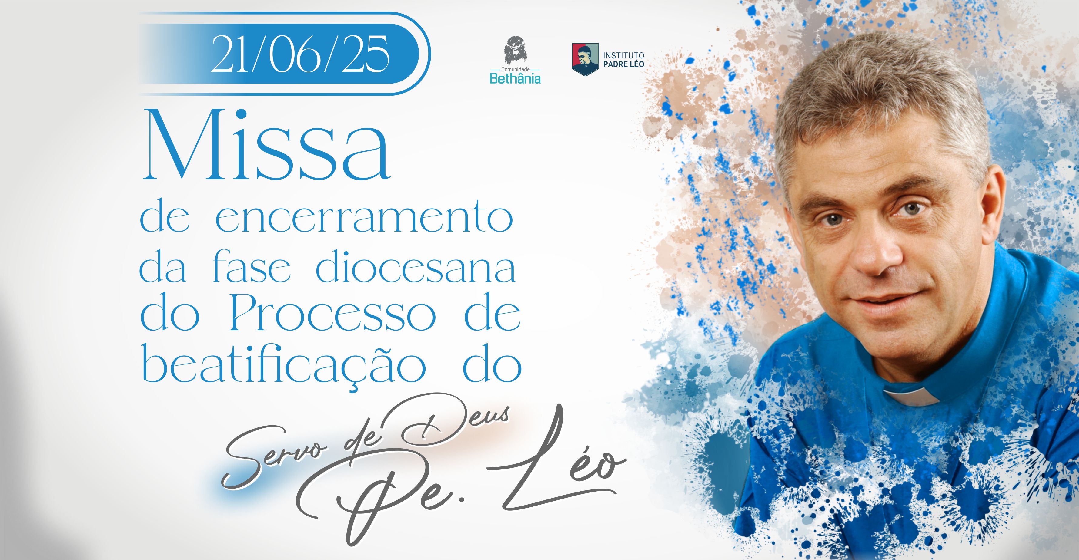 Missa de Encerramento da fase diocesana do processo de Beatificação do Servo de Deus Padre Léo de Bethânia