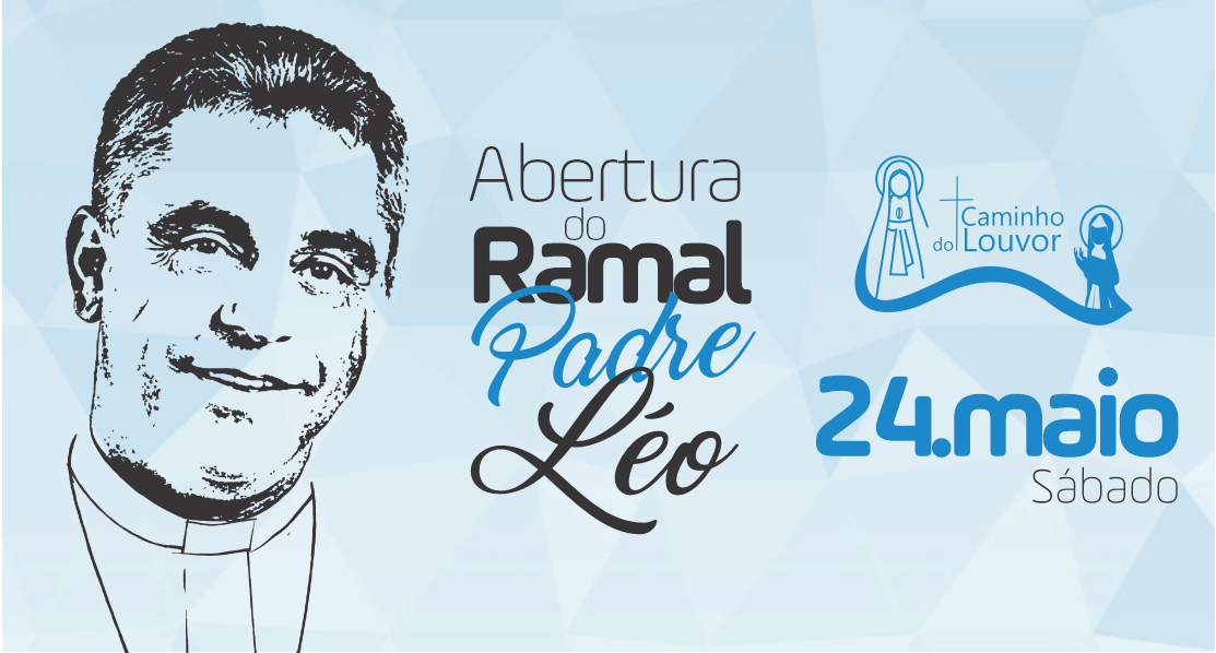Peregrinando com Padre Léo - Caminhada Inaugural Caminho do Louvor - Ramal Padre Léo
