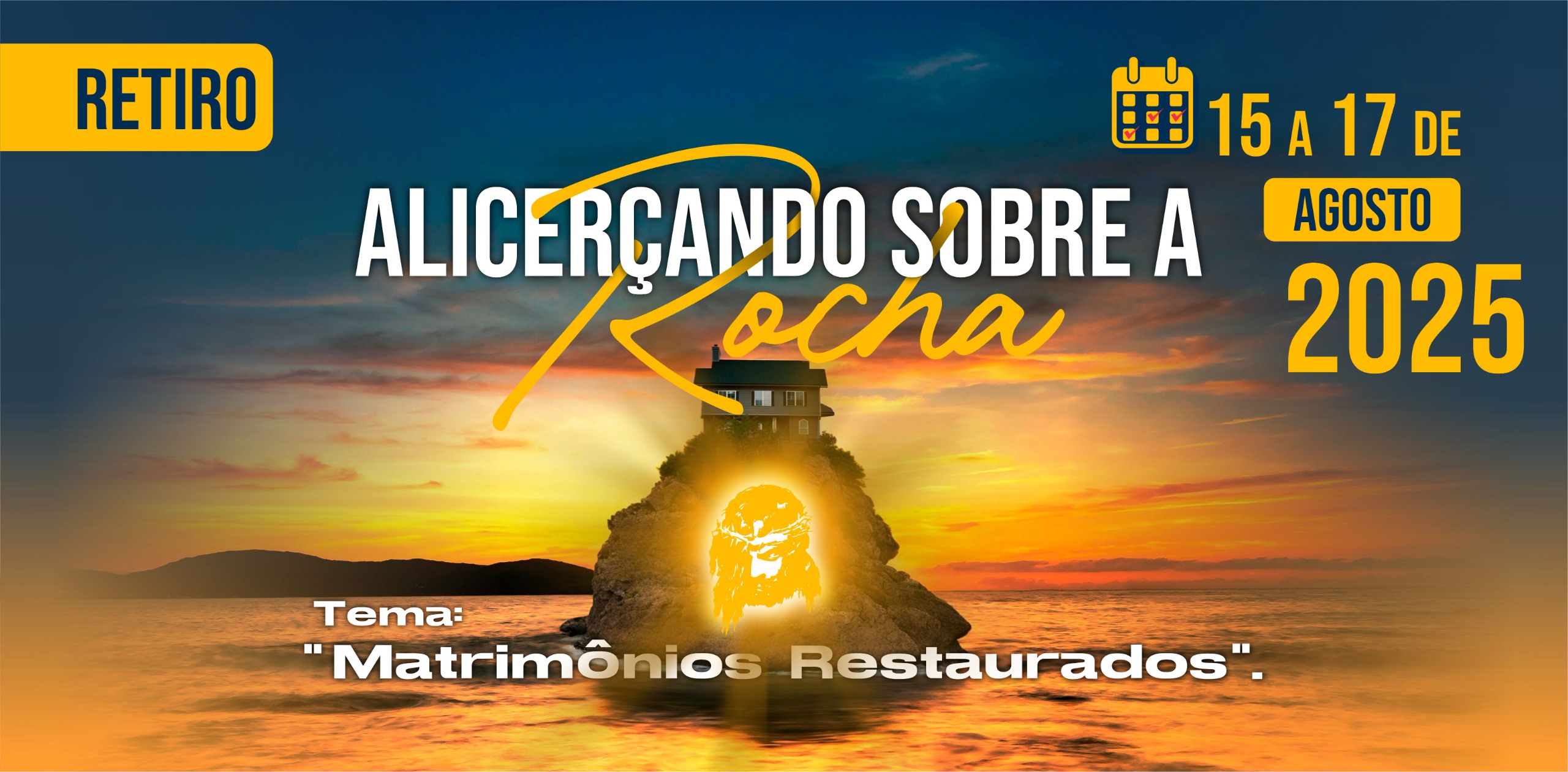 Retiro de Casais: Alicerçando Sobre a Rocha - Matrimônios Restaurados