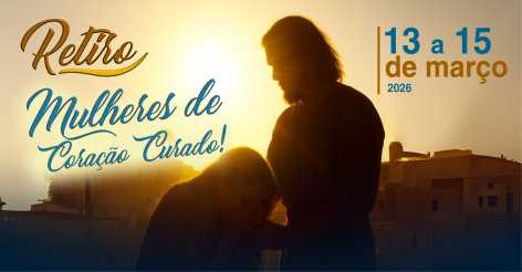 Retiro: Mulheres de Coração Curado