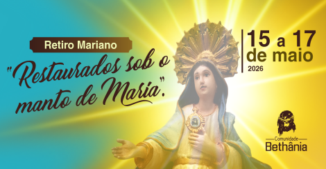 Retiro: Restaurados sob o Manto de Maria
